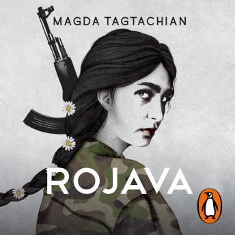 [Spanish] - Rojava: Una joven armenia busca encontrar a su verdadero padre en el corazón de Medio Oriente. Un ejército de mujeres le enseña que nada en la vida se consigue sin luchar