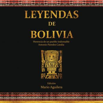 [Spanish] - Leyendas de Bolivia: Herencia de un pueblo indomable