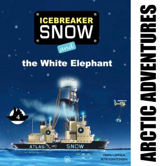 Icebreaker Snow and the White Elephant: More adventures await Icebreaker Snow and his friends!