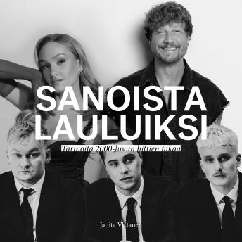 [Finnish] - Sanoista lauluiksi: Tarinoita 2000-luvun hittien takaa