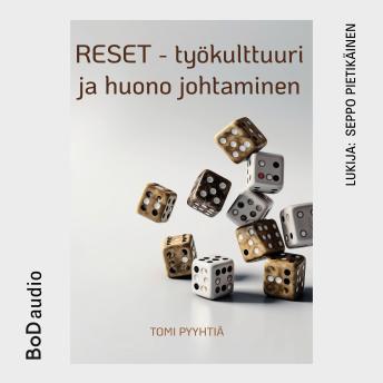 [Finnish] - RESET - työkulttuuri ja huono johtaminen (lyhentämätön)