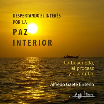 [Spanish] - Despertando el interés por la paz interior: La búsqueda, el proceso y el cambio