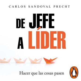 [Spanish] - De Jefe a Líder: Hacer que las cosas pasen