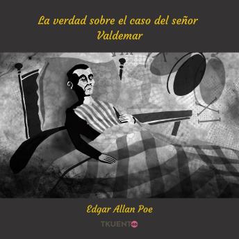 [Spanish] - La verdad sobre el caso del señor Valdemar