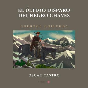[Spanish] - El último disparo del Negro Chaves (Completo)