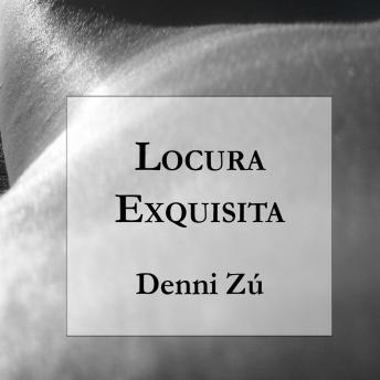 [Spanish] - Locura Exquisita