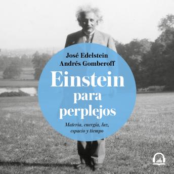 Einstein para perplejos, Audio book by Andrés Gomberoff, José Edelstein