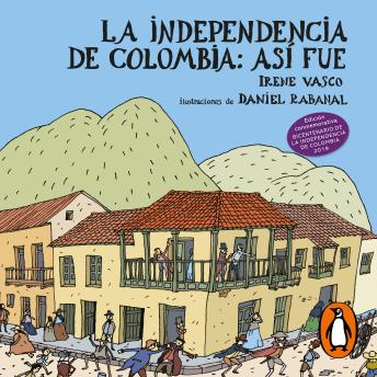 La independencia de Colombia: Así fue