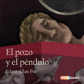 Listen El pozo y el péndulo By Edgar Allan Poe Audiobook audiobook
