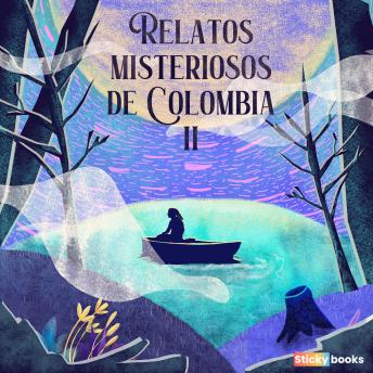 Relatos misteriosos de Colombia 2