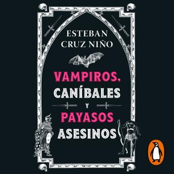 [Spanish] - Vampiros, caníbales y payasos asesinos