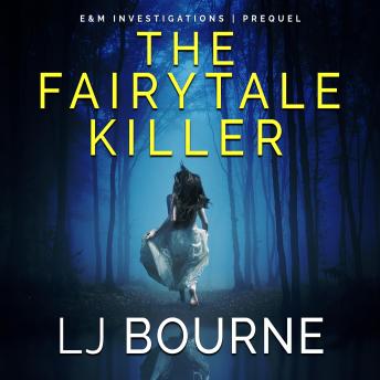 The Fairytale Killer (E&M Investigations Prequel)