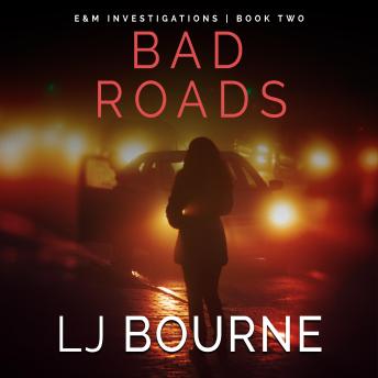 Bad Roads (E&M Investigations, Book 2)