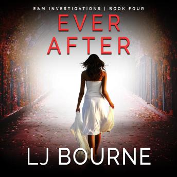 Ever After (E&M Investigations, Book 4)
