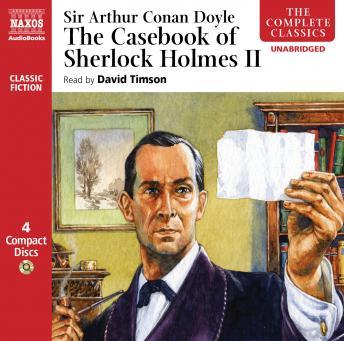 Casebook of Sherlock Holmes – Volume II, Sir Arthur Conan Doyle
