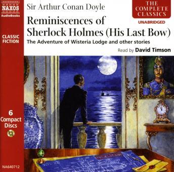Reminiscences of Sherlock Holmes (His Last Bow)