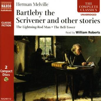 Bartleby the Scrivener / the Lightning-Rod Man / the Bell-Tower