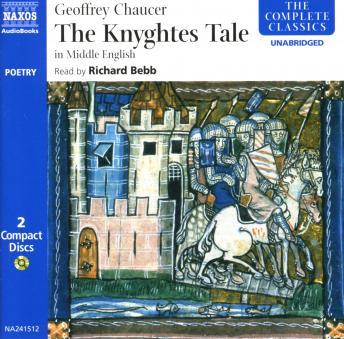 The Canterbury Tales: The Knyghtes Tale (Middle English)