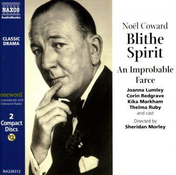 Blithe Spirit, Audio book by Noel Coward