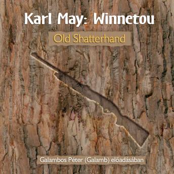 [Hungarian] - Old Shatterhand - Winnetou, Könyv 1 (teljes)