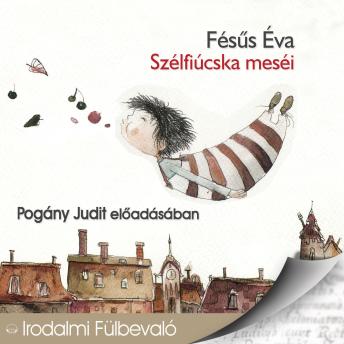 [Hungarian] - Szélfiúcska meséi (teljes) - Fésűs éva