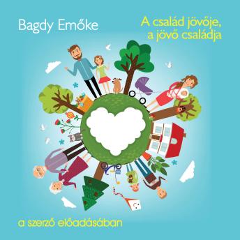 [Hungarian] - A család jövője, a jövő családja (teljes)