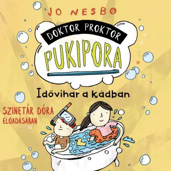 [Hungarian] - Idővihar a kádban - Doktor Proktor Pukipora, Szalag 2 (teljes)