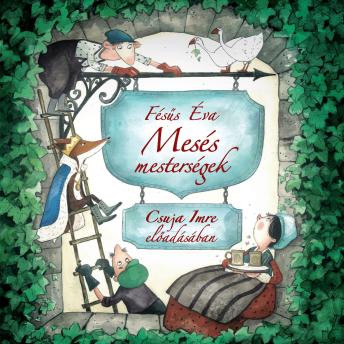 [Hungarian] - Mesés mesterségek (Unabridged)