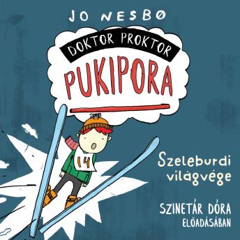 [Hungarian] - Szeleburdi világvége - Doktor Proktor Pukipora, Szalag 3 (teljes)