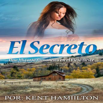 [Spanish] - El Secreto Una historia romántica en el Viejo Oeste