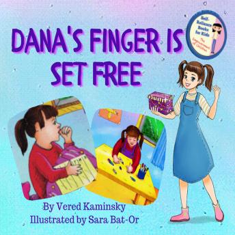 Dana's Finger Is Set Free: Get rid of Thumb Sucking habit easily