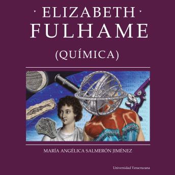 [Spanish] - Elizabeth Fulhame - Distintas y distantes - Mujeres en la ciencia, Episodio 11 (Completo)