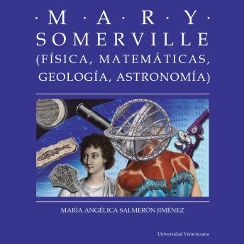 [Spanish] - Mary Somerville - Distintas y distantes - Mujeres en la ciencia, Episodio 12 (Completo)