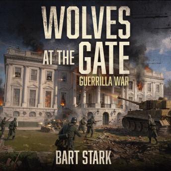 Wolves at the Gate: Guerrilla War
