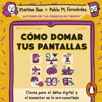 Cómo domar tus pantallas: Claves para el détox digital y el bienestar en la era conectada