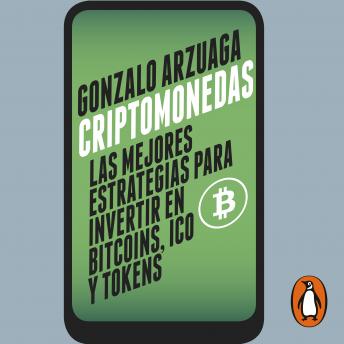 [Spanish] - Criptomonedas: Las mejores estrategias para invertir en bitcoins, ICO y tokens