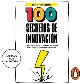 [Spanish] - 100 Secretos de innovación: Ideas - Actitudes - Personas - Métodos para activar tu inspiración diaria