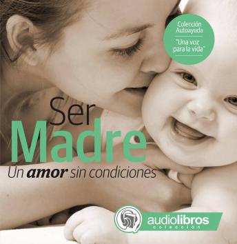 Ser Madre: Un amor sin condiciones sample.
