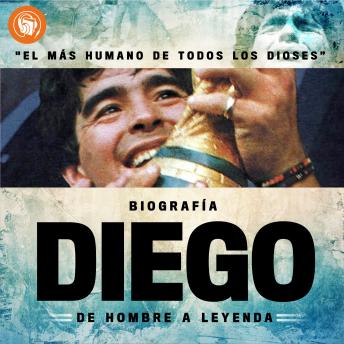 [Spanish] - Diego, de hombre a leyenda
