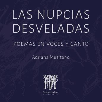 [Spanish] - Las Nupcias desveladas: Poemas en voces y canto