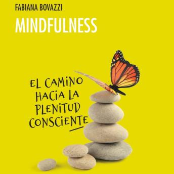 [Spanish] - Mindfulness: El camino hacia la plenitud consciente