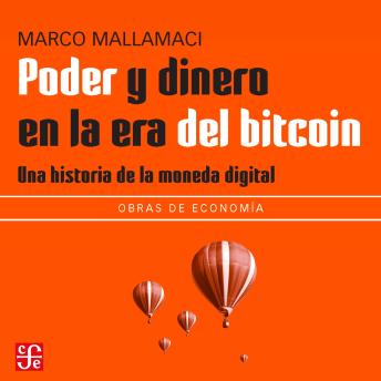[Spanish] - Poder y dinero en la era del bitcoin - Una historia de la moneda digital