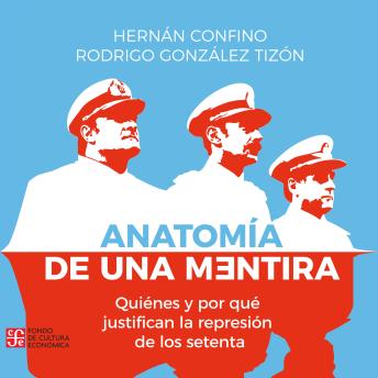 [Spanish] - Anatomía de una mentira: Quiénes y por qué justifican la represión de los setenta