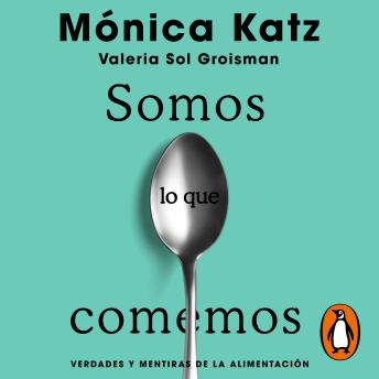 [Spanish] - Somos lo que comemos: Verdades y mentiras de la alimentación