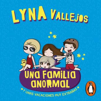 [Spanish] - Una familia anormal. Y unas vacaciones muy extrañas