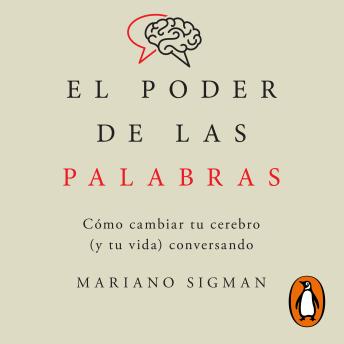 [Spanish] - El poder de las palabras: Cómo cambiar tu cerebro (y tu vida) conversando