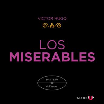 [Spanish] - Los Miserables. Parte IV (Volumen I)