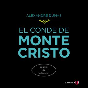 El Conde de Montecristo. Parte I: El Castillo de If (Volumen I)