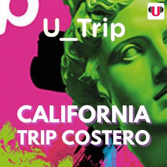 [Spanish] - U_TRIP: CALIFORNIA, TRIP COSTERO