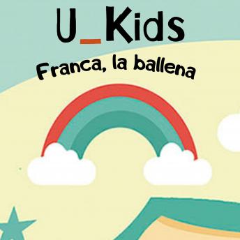 [Spanish] - U_KIDS: FRANCA, LA BALLENA